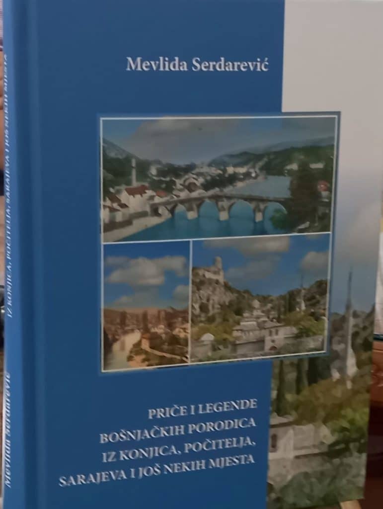 promovisana knjiga "priče i legende bošnjačkih porodica iz konjica, počitelja, sarajeva i još nekih mjesta" autorice mevlide serdarević