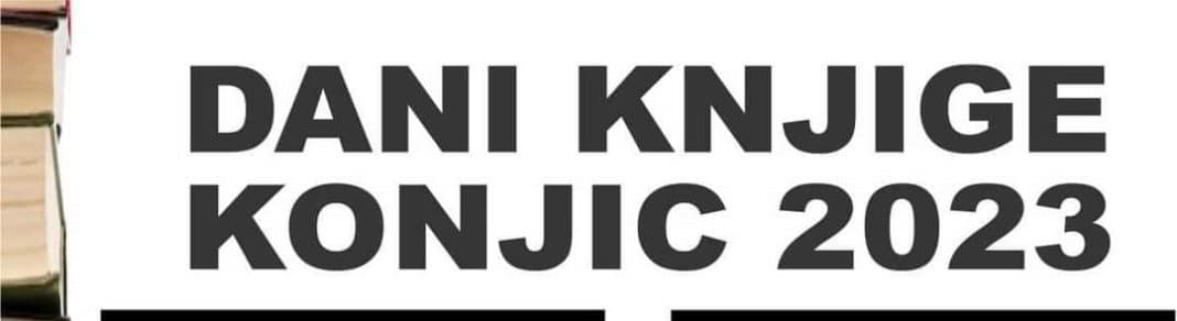 NU Konjic ogranizuje manifestaciju „Dani knjige – Konjic 2023“